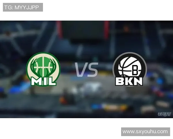 篮网与雄鹿激战回顾：明星对决与战术博弈的精彩瞬间分析